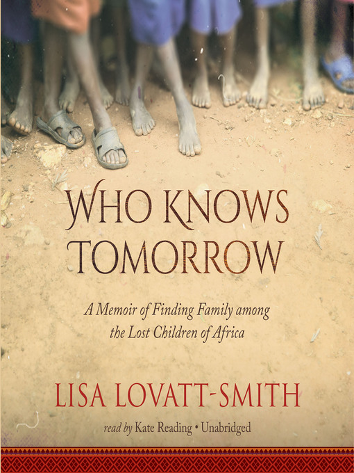 Title details for Who Knows Tomorrow by Lisa Lovatt-Smith - Available